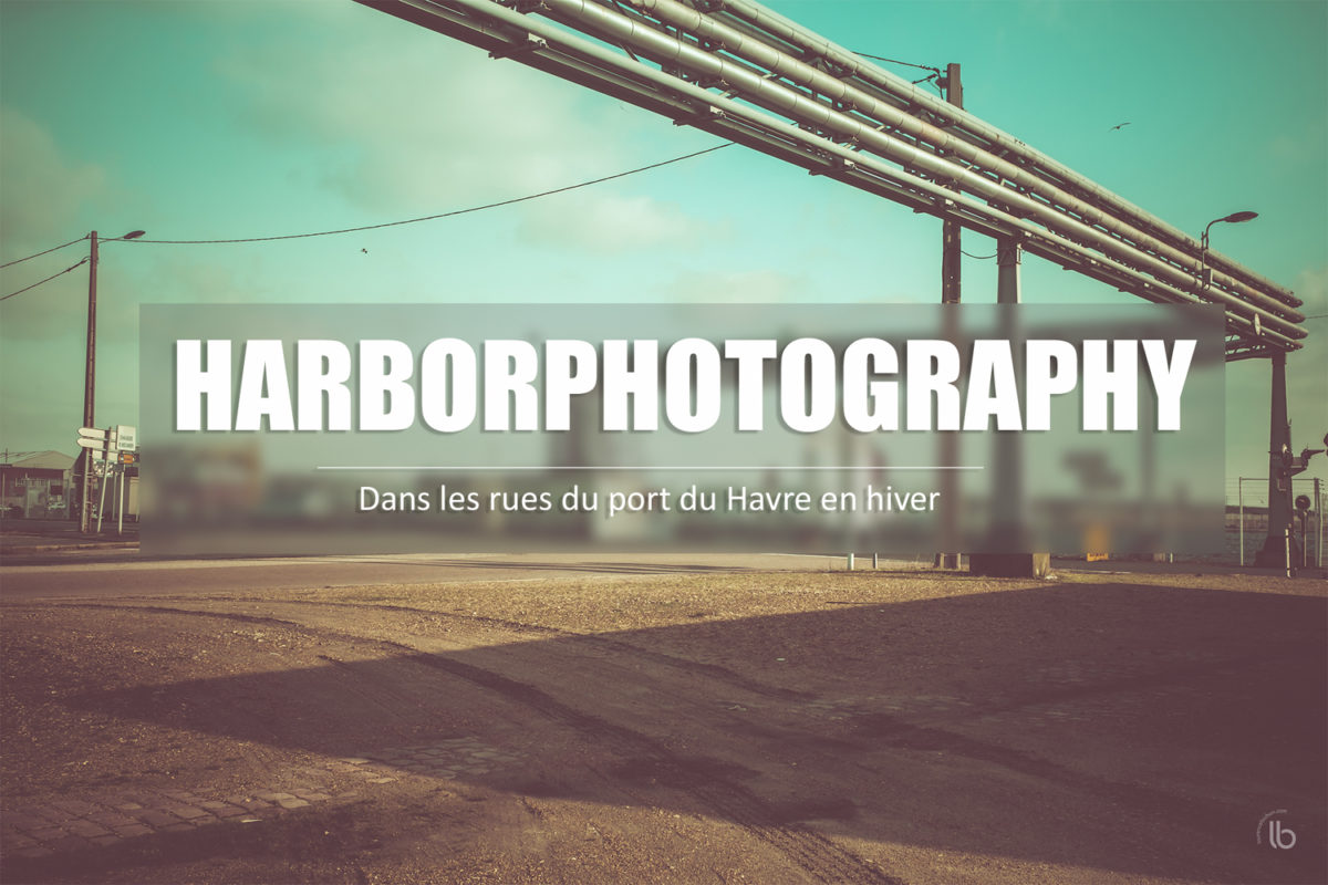 harborphotography in le havre by laurence bichon