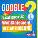 tuto thumbnail : How to set Licensor and WebStatement for Google License in Capture One