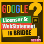 Featured Image for Google Image licensing in bridge : Webstatement and LicensorURL - Laurence Bichon Photographer