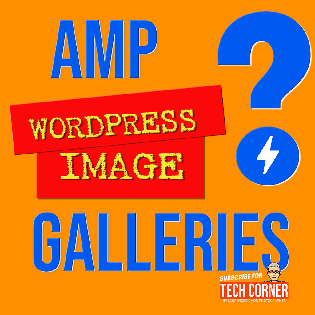 Featured image for the article : Looking for an AMP Wordpress Image Gallery Plugin ? By Laurence Bichon Photographer.