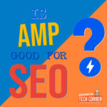 Is AMP Good For SEO ? Featured Image - Laurence Bichon Photographer